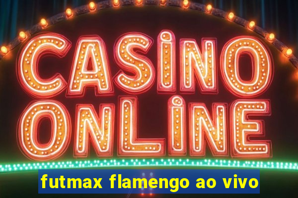 futmax flamengo ao vivo